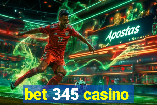 bet 345 casino